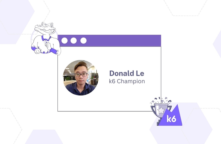 Meet k6 Champion Donald Le